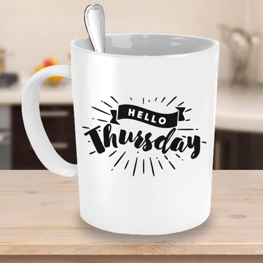 Amazon.com: zapbest Hello Thursday Coffee Mug -Best Ceramic
